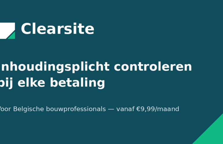Clearsite: inhoudingsplicht controleren bij elke betaling