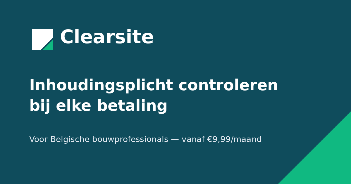 Clearsite: inhoudingsplicht controleren bij elke betaling